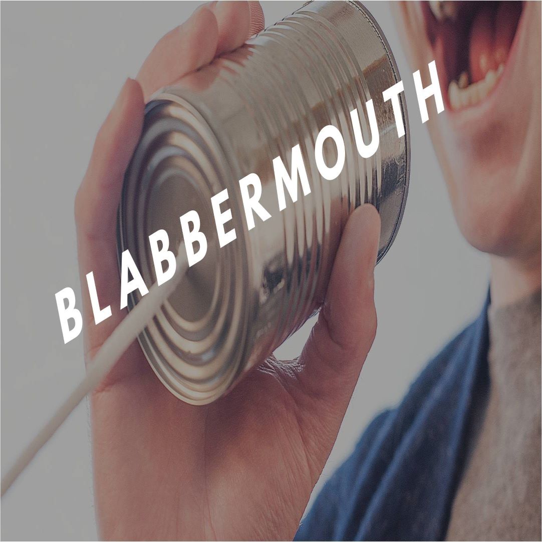 Blabbermouth