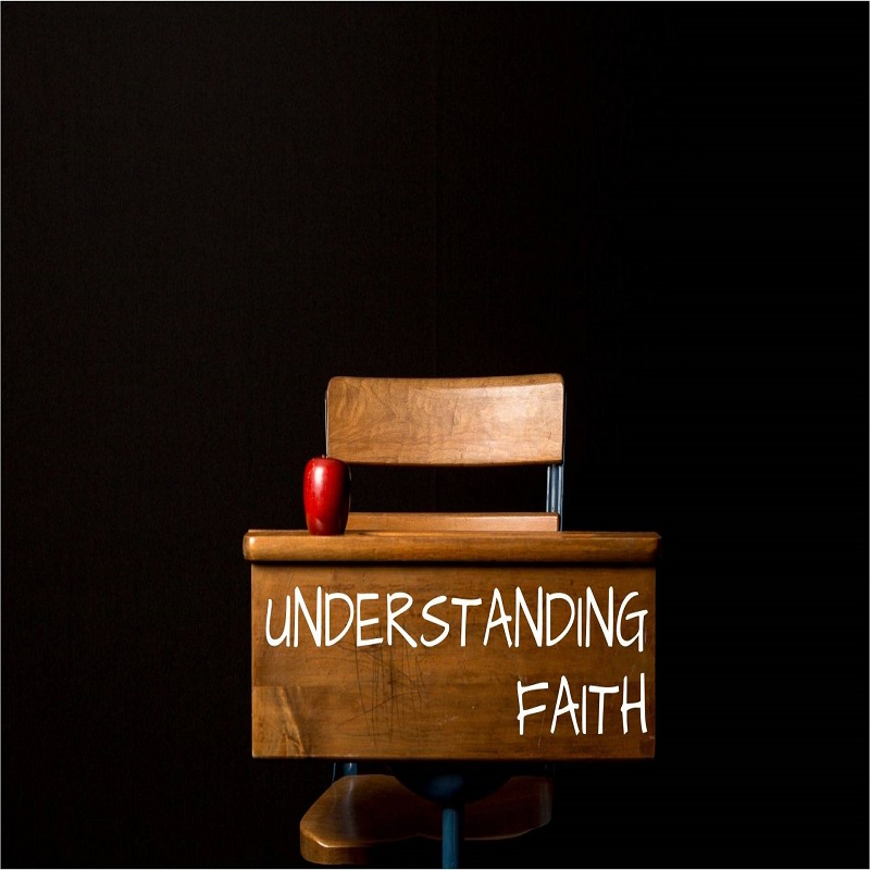 Understanding Faith