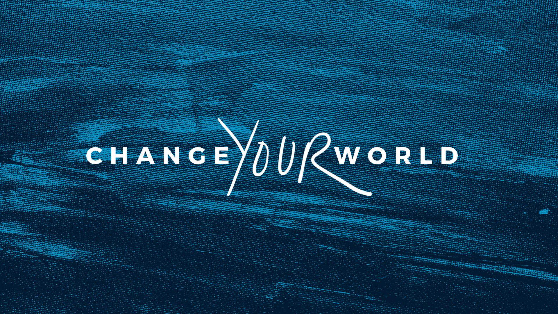 Change Your World