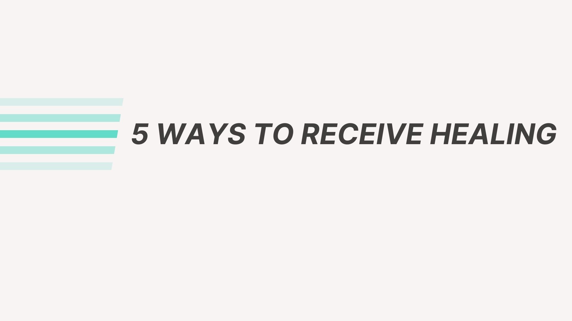 5 Ways to Receive Healing