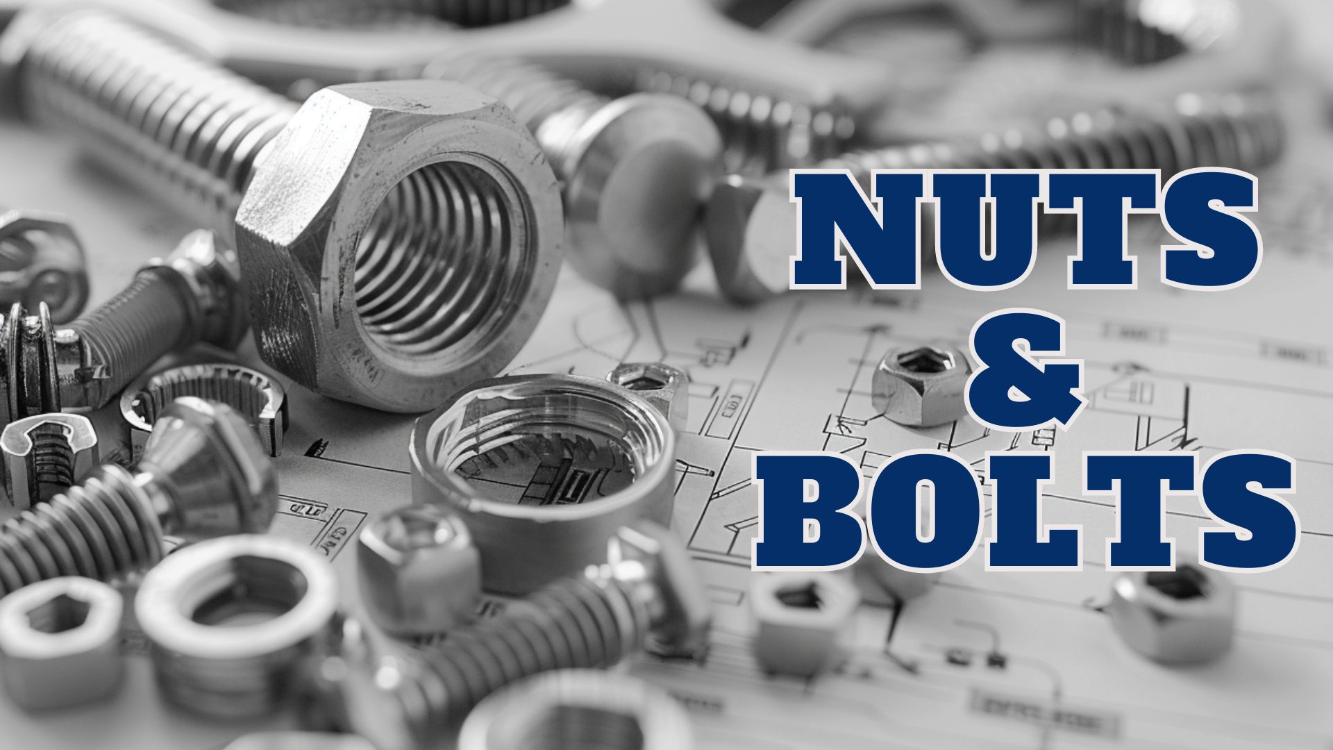 Nuts & Bolts