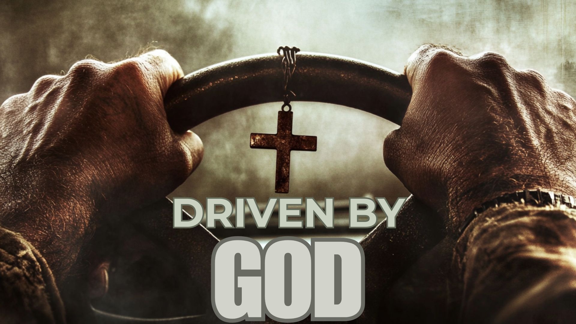 Driven by God