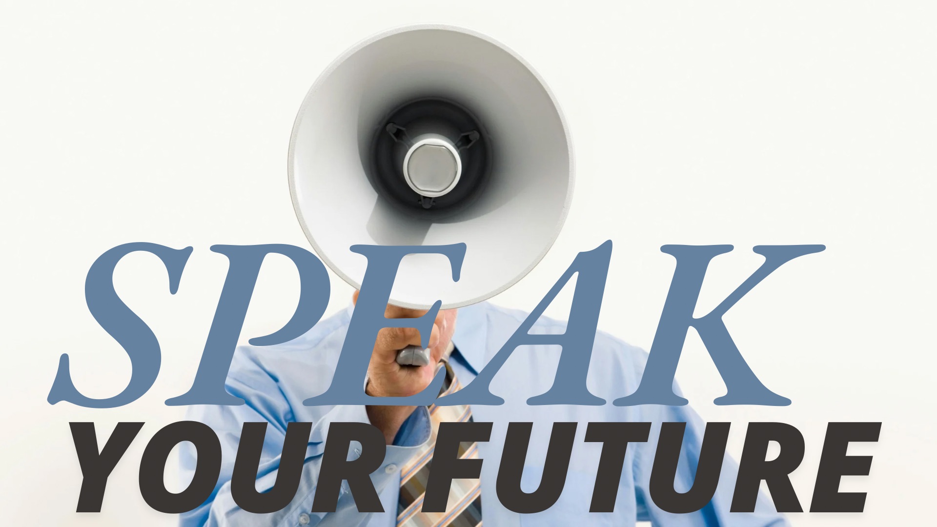 Speak Your Future